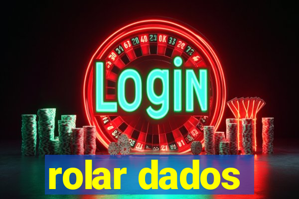 rolar dados